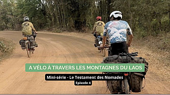 Acteurs-Locaux - France - Le Testament des nomades - Ep. 4 - A vélo à travers les montagnes du Laos