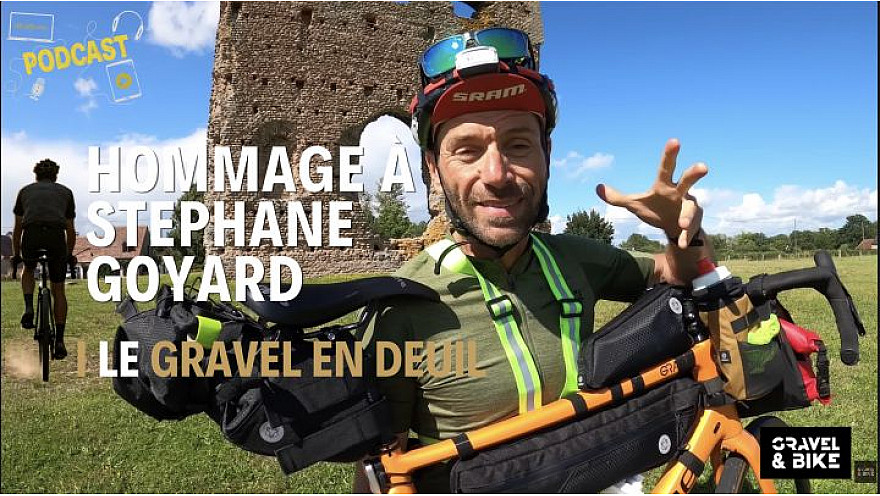 Stéphane Goyard : disparition d'un pionnier du Gravel en France